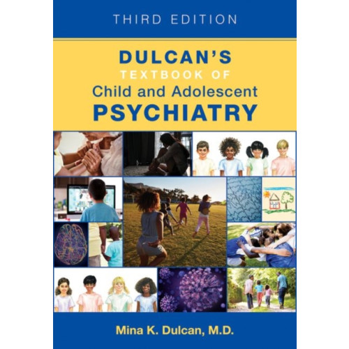 American Psychiatric Association Publishing Dulcan's Textbook of Child and Adolescent Psychiatry (inbunden, eng)