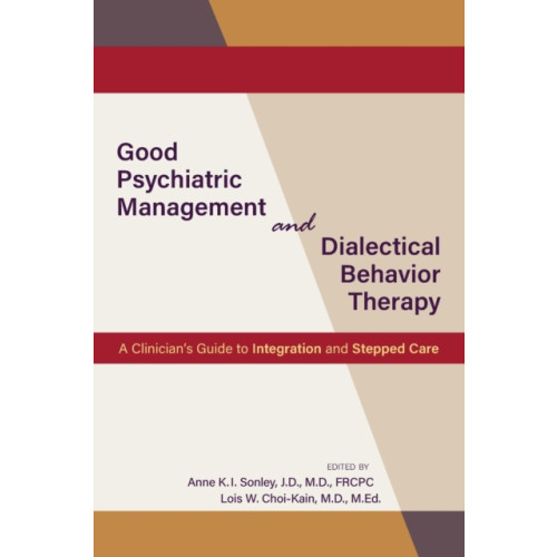 American Psychiatric Association Publishing Good Psychiatric Management and Dialectical Behavior Therapy (häftad, eng)