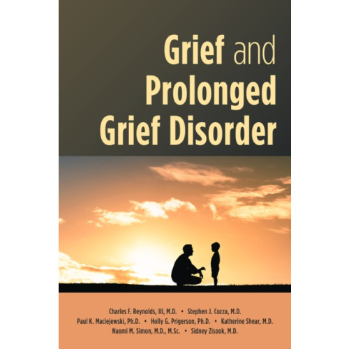 American Psychiatric Association Publishing Grief and Prolonged Grief Disorder (häftad, eng)