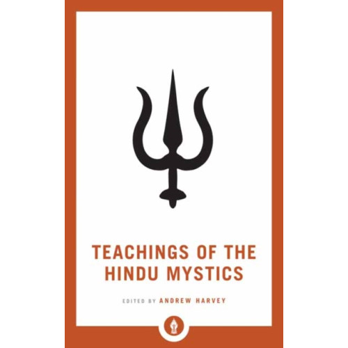 Shambhala Publications Inc Teachings of the Hindu Mystics (häftad, eng)