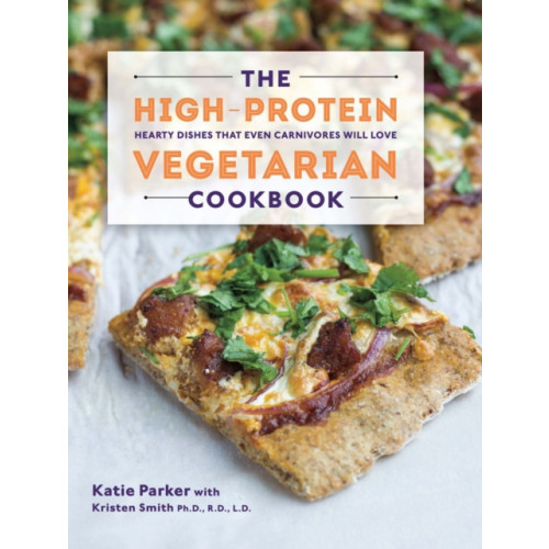 WW Norton & Co The High-Protein Vegetarian Cookbook (inbunden, eng)