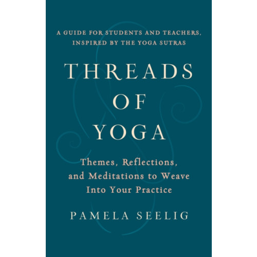 Shambhala Publications Inc Threads of Yoga (häftad, eng)