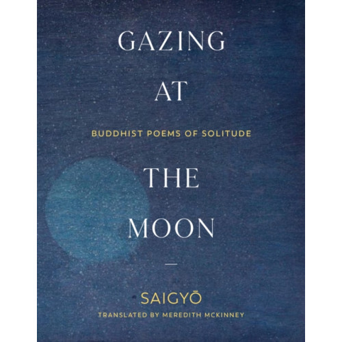 Shambhala Publications Inc Gazing at the Moon (häftad, eng)
