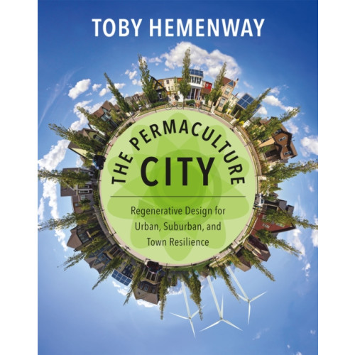 Chelsea Green Publishing Co The Permaculture City (häftad, eng)