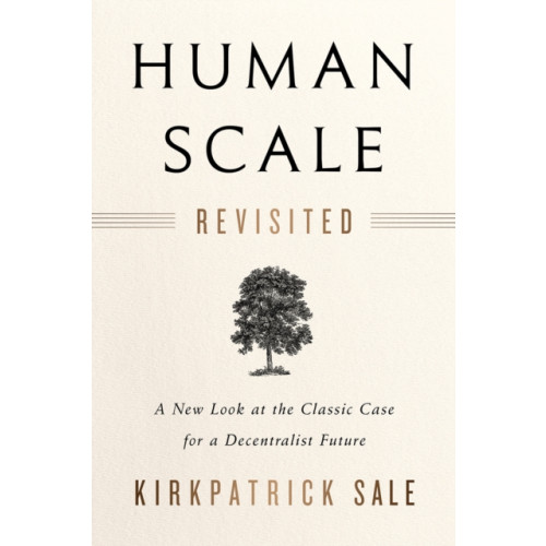 Chelsea Green Publishing Co Human Scale Revisited (häftad, eng)