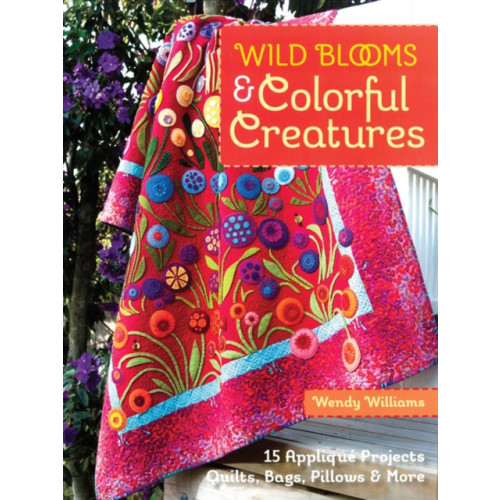 C & T Publishing Wild Blooms & Colorful Creatures (häftad, eng)