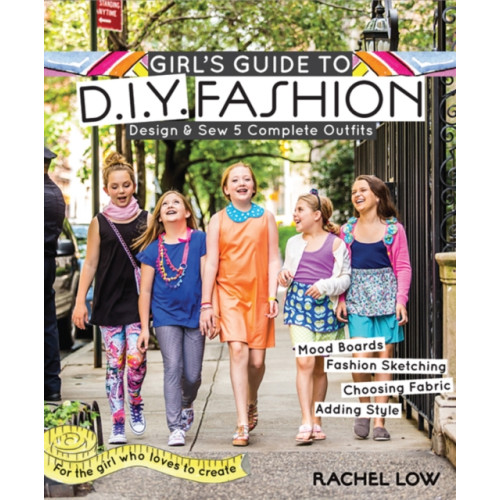 C & T Publishing Girl's Guide to DIY Fashion (häftad, eng)