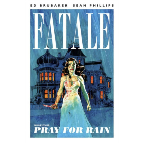 Image Comics Fatale Volume 4: Pray For Rain (häftad, eng)