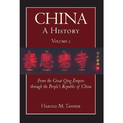 Hackett Publishing Co, Inc China: A History (Volume 2) (häftad, eng)