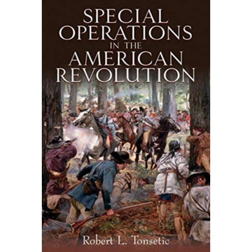 Casemate Publishers Special Operations in the American Revolution (häftad, eng)