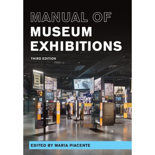 Rowman & littlefield Manual of Museum Exhibitions (häftad, eng)