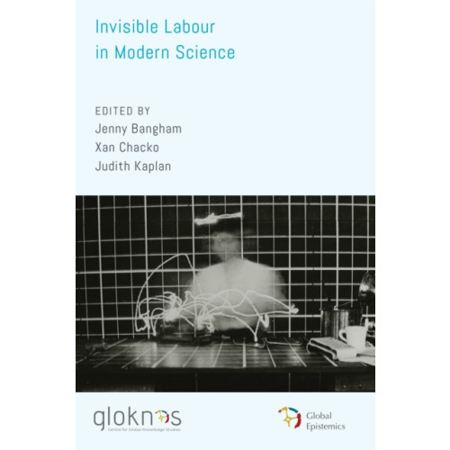 Rowman & littlefield Invisible Labour in Modern Science (inbunden, eng)