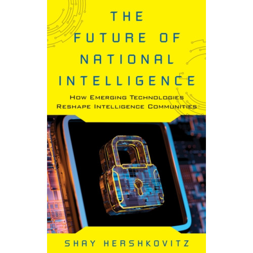 Rowman & littlefield The Future of National Intelligence (häftad, eng)