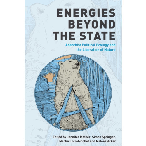 Rowman & littlefield Energies Beyond the State (häftad, eng)