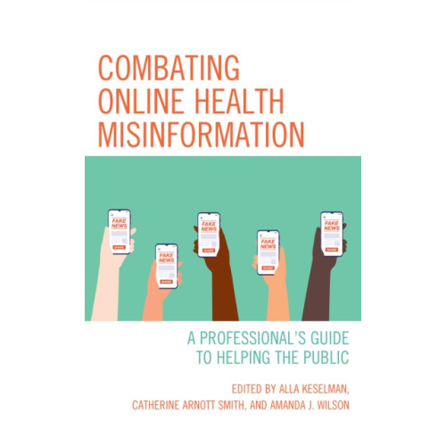 Rowman & littlefield Combating Online Health Misinformation (häftad, eng)