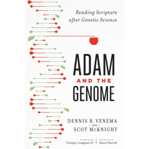 Baker publishing group Adam and the Genome – Reading Scripture after Genetic Science (häftad, eng)