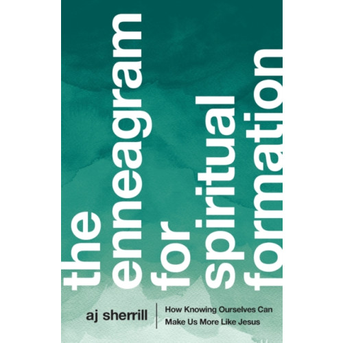 Baker publishing group The Enneagram for Spiritual Formation – How Knowing Ourselves Can Make Us More Like Jesus (häftad, eng)