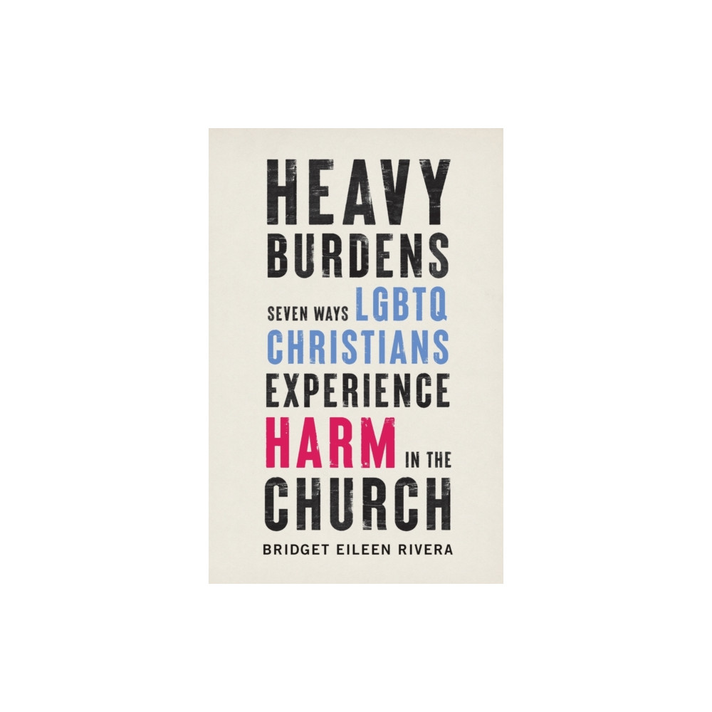 Produktbild för Heavy Burdens – Seven Ways LGBTQ Christians Experience Harm in the Church (häftad, eng)