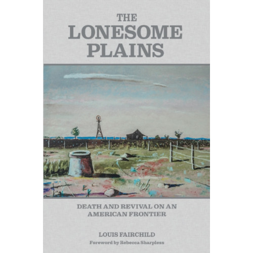 Texas A & M University Press The Lonesome Plains (häftad, eng)