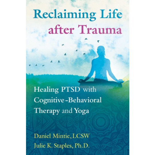 Inner Traditions Bear and Company Reclaiming Life after Trauma (häftad, eng)