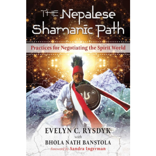 Inner Traditions Bear and Company The Nepalese Shamanic Path (häftad, eng)