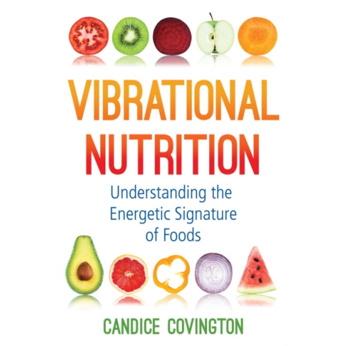 Inner Traditions Bear and Company Vibrational Nutrition (häftad, eng)