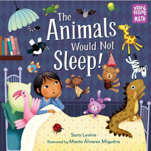 Charlesbridge Publishing,U.S. The Animals Would Not Sleep! (häftad, eng)