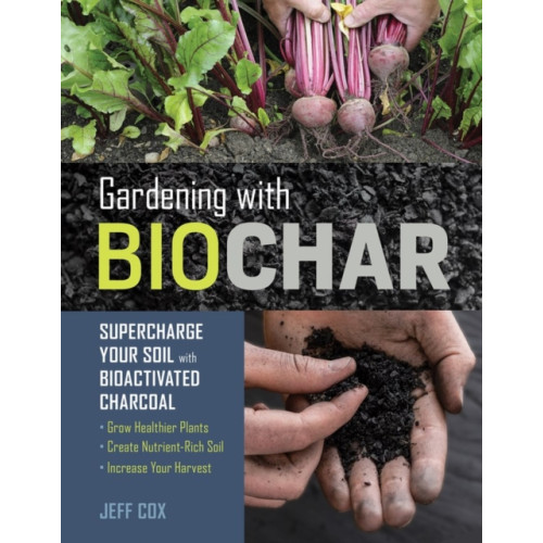 Workman Publishing Gardening with Biochar (häftad, eng)