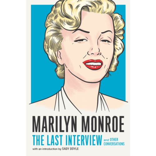 Melville House Publishing Marilyn Monroe: The Last Interview (häftad, eng)