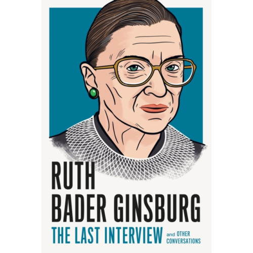 Melville House Publishing Ruth Bader Ginsburg: The Last Interview (häftad, eng)