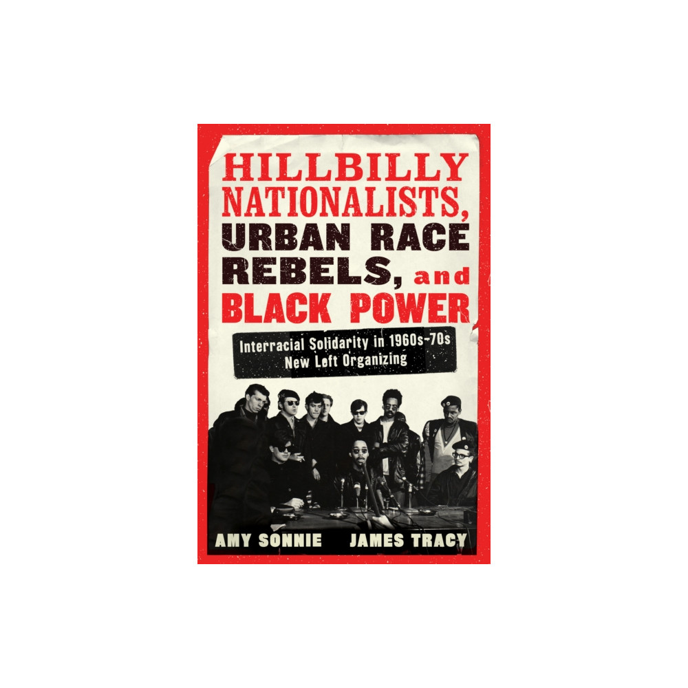 Produktbild för Hillbilly Nationalists, Urban Race Rebels, and Black Power (häftad, eng)