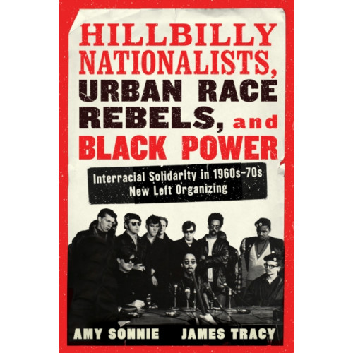 Melville House Publishing Hillbilly Nationalists, Urban Race Rebels, and Black Power (häftad, eng)