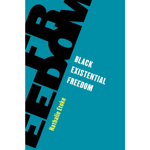 Rowman & littlefield Black Existential Freedom (häftad, eng)