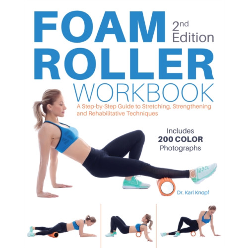 Ulysses Press Foam Roller Workbook, 2nd Edition (häftad, eng)