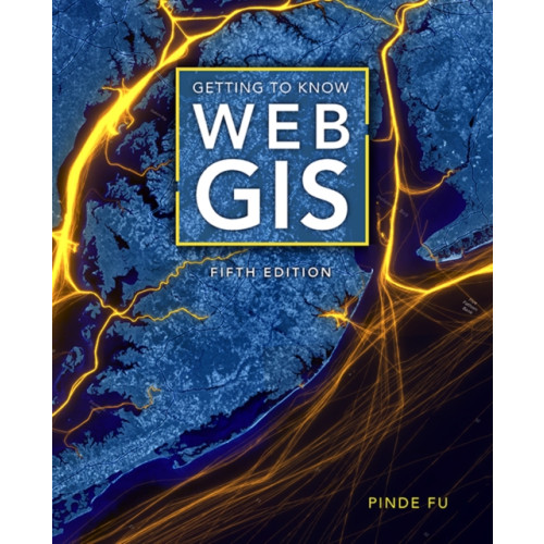ESRI Press Getting to Know Web GIS (häftad, eng)
