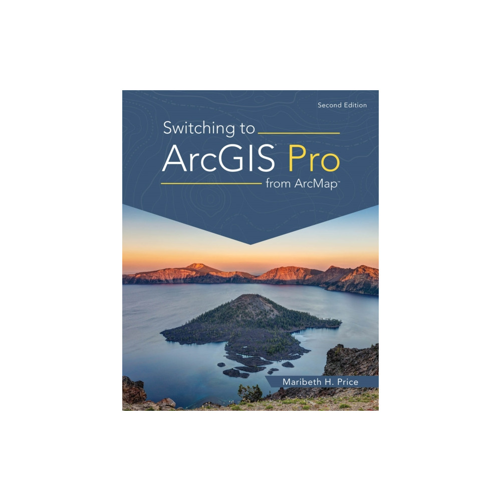 Produktbild för Switching to ArcGIS Pro from ArcMap (häftad, eng)