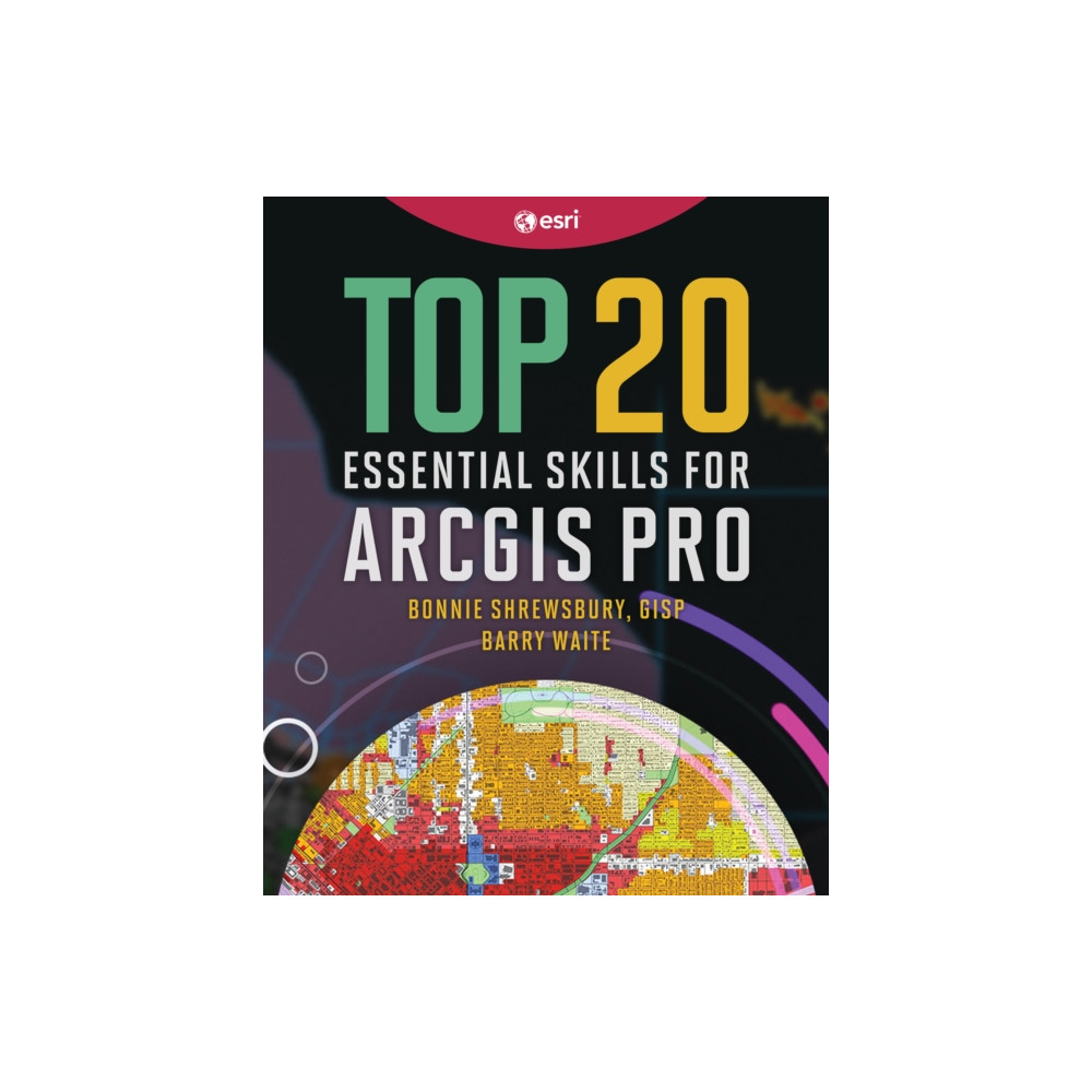 Produktbild för Top 20 Essential Skills for ArcGIS Pro (häftad, eng)
