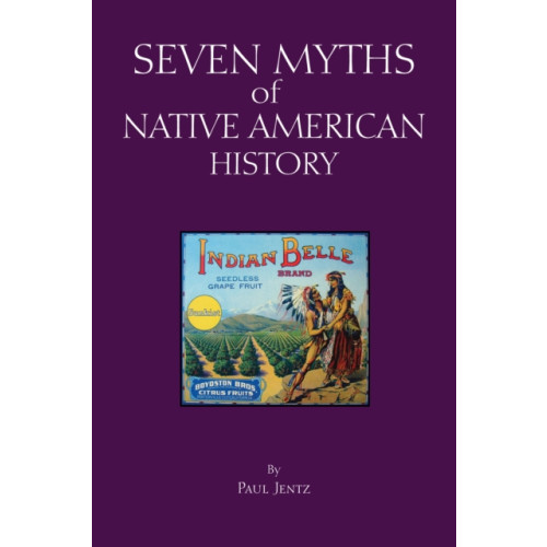 Hackett Publishing Co, Inc Seven Myths of Native American History (häftad, eng)