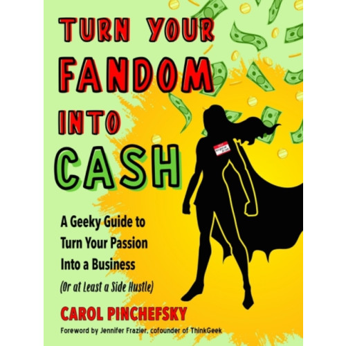 Red Wheel/Weiser Turn Your Fandom Into Cash (häftad, eng)