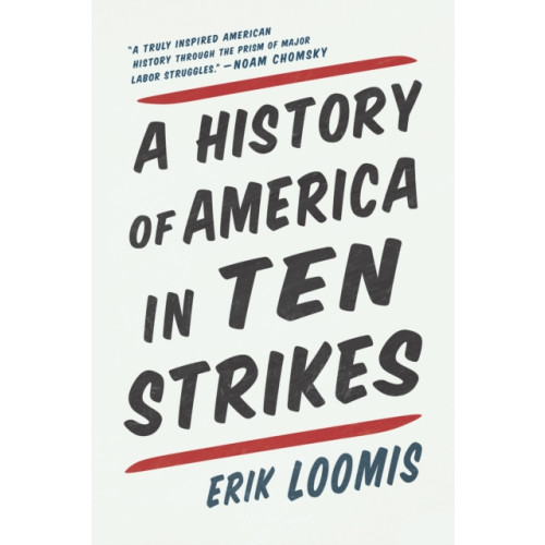 The New Press A History Of America In Ten Strikes (häftad, eng)