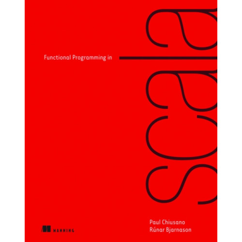 Manning Publications Functional Programming in Scala (häftad, eng)