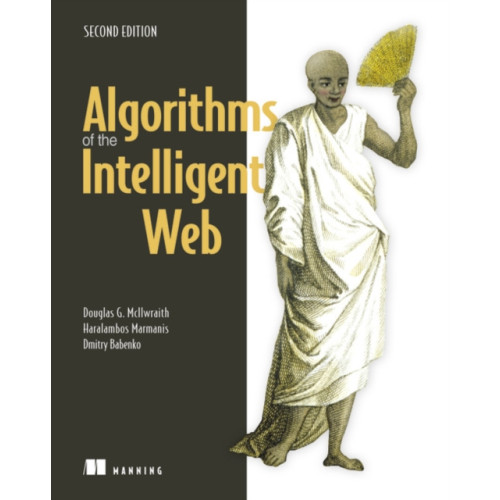 Manning Publications Algorithms of the Intelligent Web, Second Edition (häftad, eng)