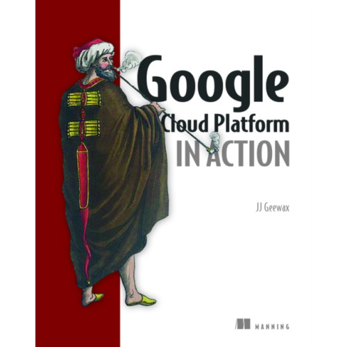 Manning Publications Google Cloud Platform in Action (häftad, eng)