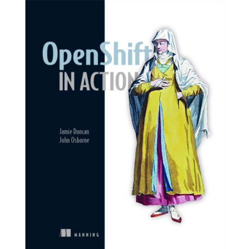 Manning Publications OpenShift in Action (häftad, eng)