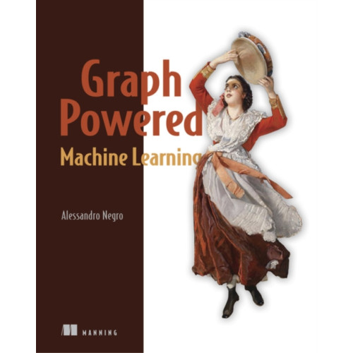 Manning Publications Graph-Powered Machine Learning (häftad, eng)