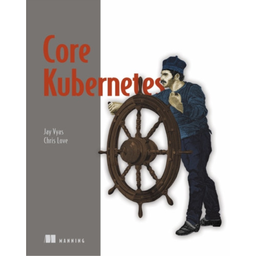 Manning Publications Core Kubernetes (häftad, eng)