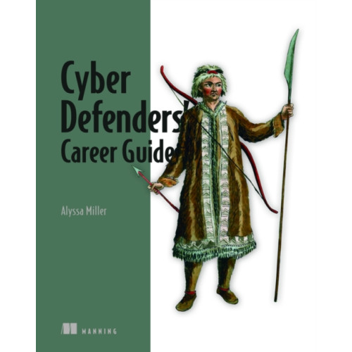 Manning Publications Cyber Defenders' Career Guide (häftad, eng)