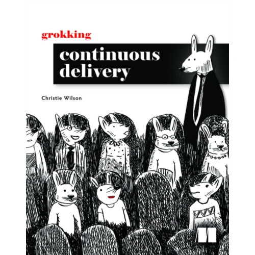 Manning Publications Grokking Continuous Delivery (häftad, eng)