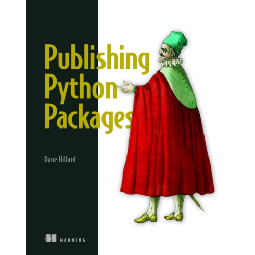 Manning Publications Publishing Python Packages (häftad, eng)