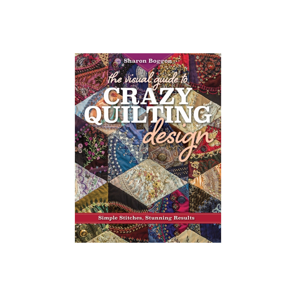 Produktbild för The Visual Guide to Crazy Quilting Design (häftad, eng)